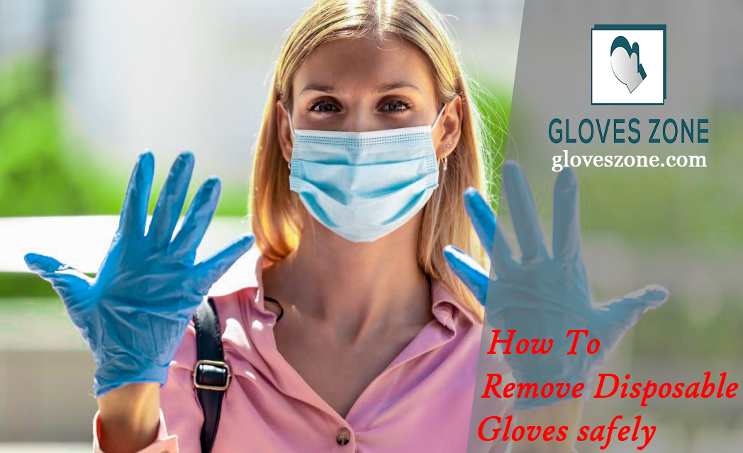 How To Remove Disposable Gloves