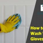 How to Wash Work Gloves