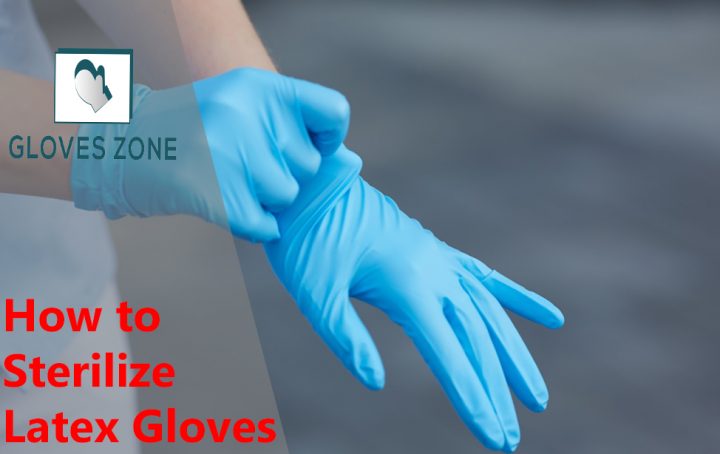 How to Sterilize Latex Gloves