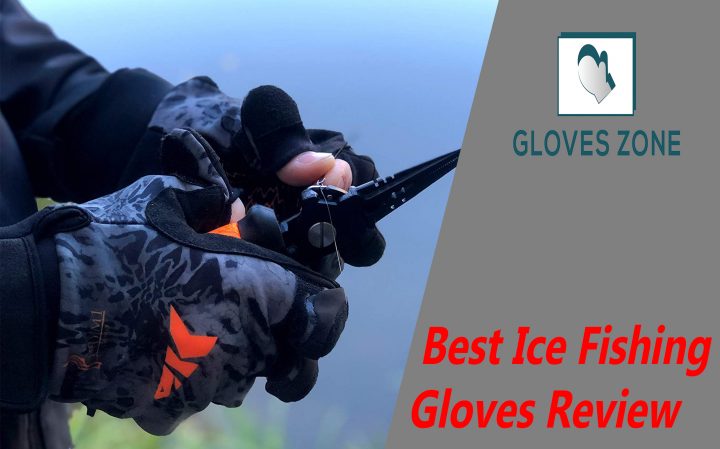 Best Ice Fishing Gloves Review