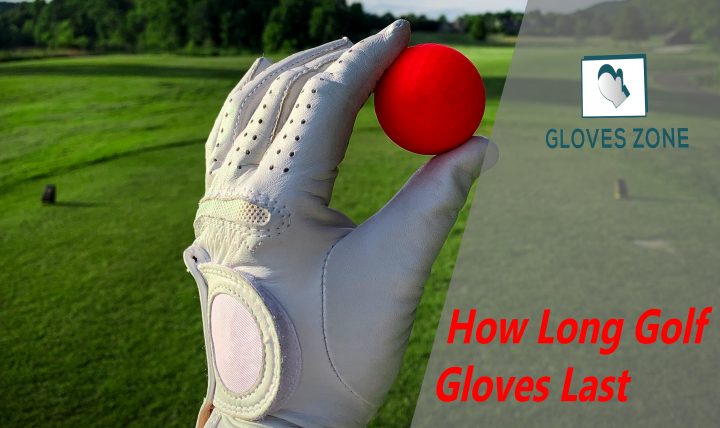 How Long Golf Gloves Last