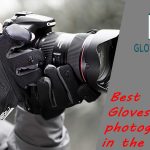 Best Gloves for photography in the winter
