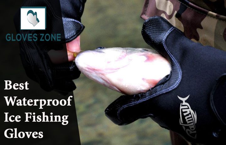 Best waterproof ice fishing gloves