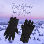 Best Gloves for WInter