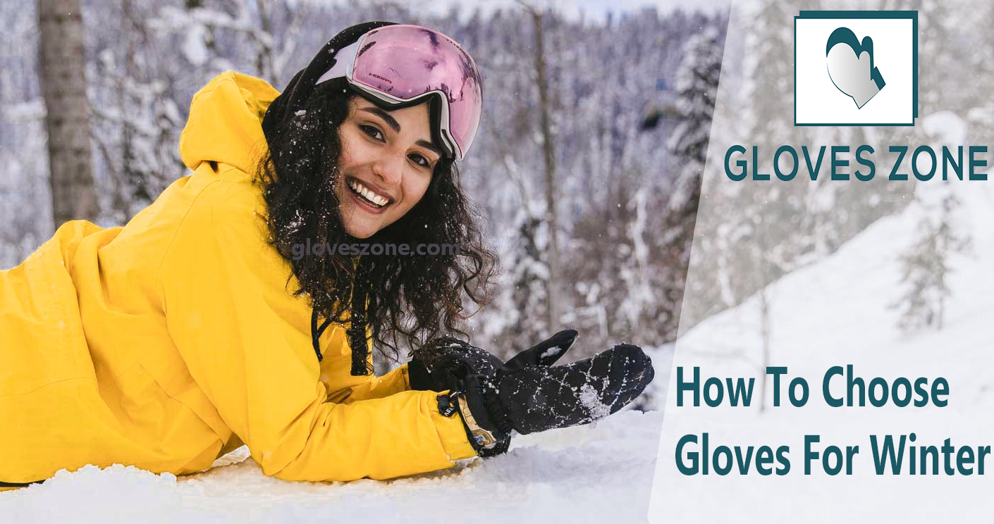 How To Choose Gloves For Winter
